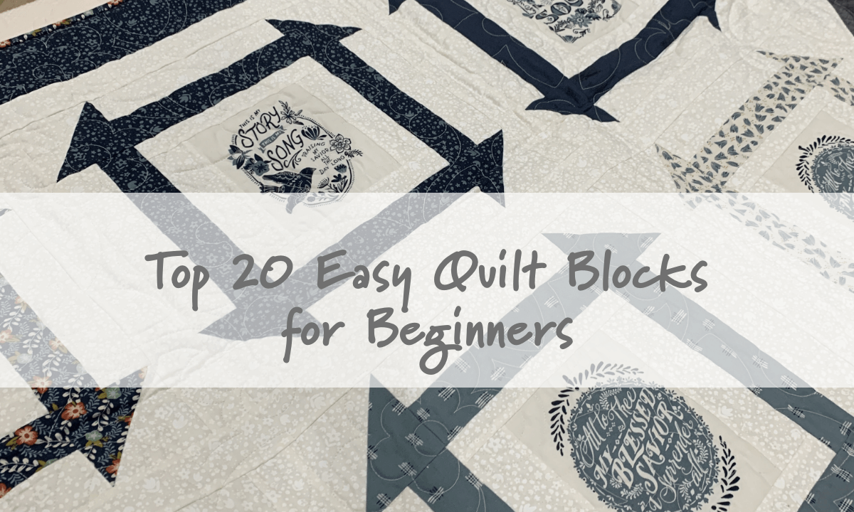 Top 20 Easy Quilt Blocks for Beginners